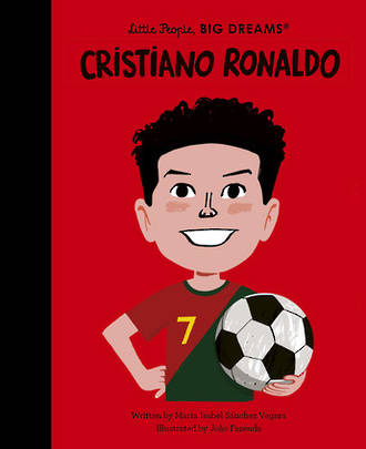 Little People Big Dreams Cristiano Ronaldo