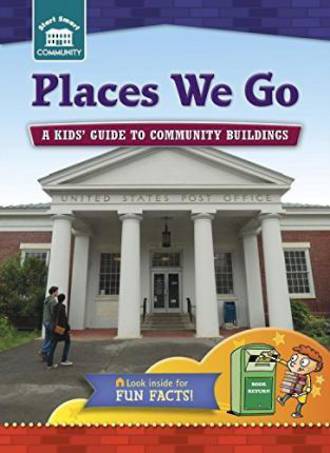 Places we go - A kids guide to community buildings