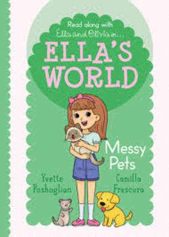 Ella's World #6 Messy Pets