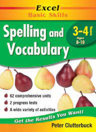 Excel Basic Skills Spelling And Vocabulary Yr 3-4 Age 8-10
