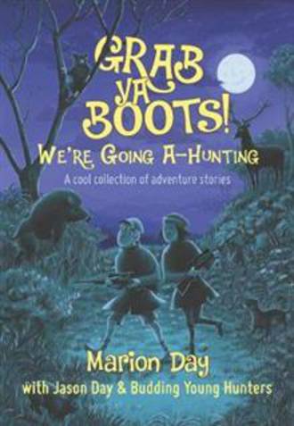 Grab Ya Boots We're Going A-Hunting