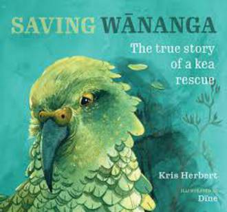 Saving Wananga The True Story of a Kea Rescue