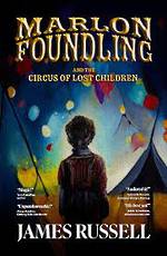 Marlon Foundling and the Circus of Lost Children - PRE-ORDER DUE JUNE